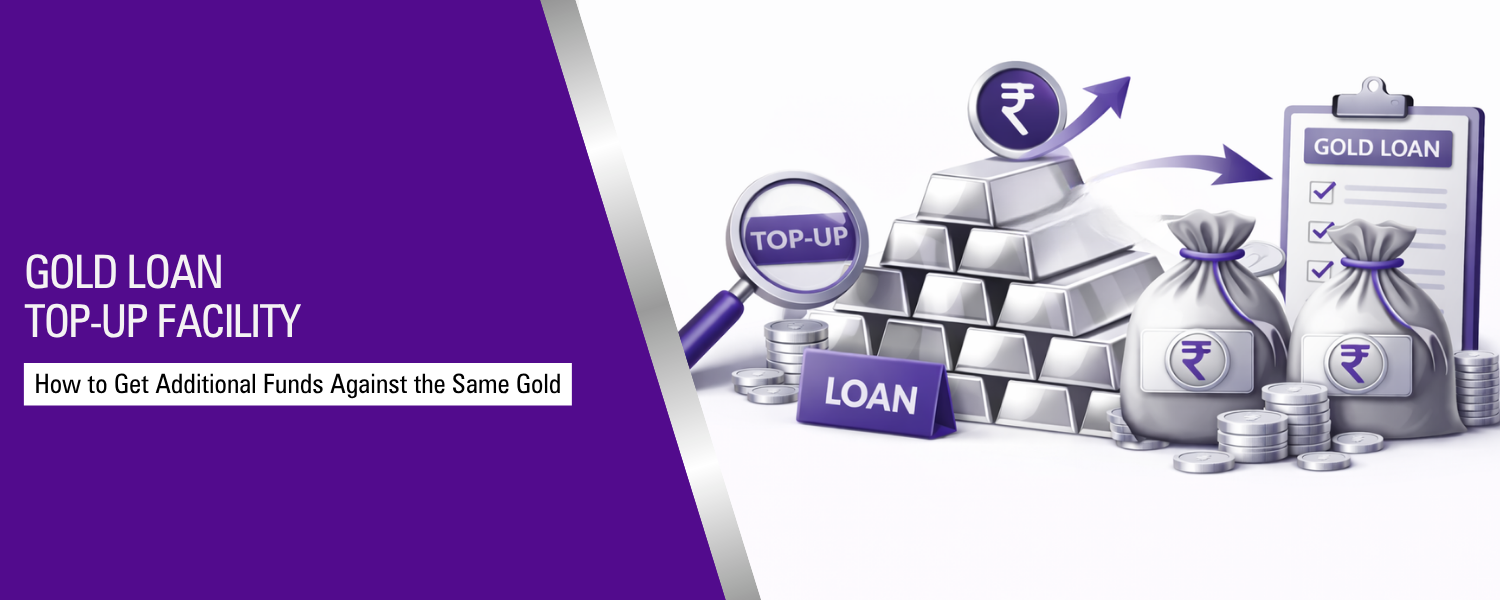 Gold Loan Top-Up Facility - How It Works, Eligibility & Apply for Additional Funds